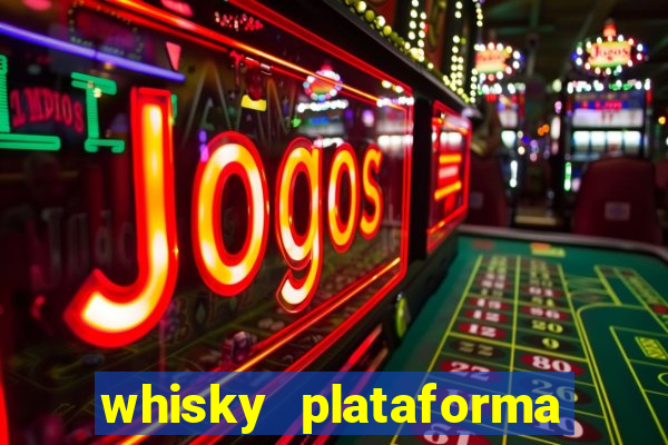 whisky plataforma de jogos